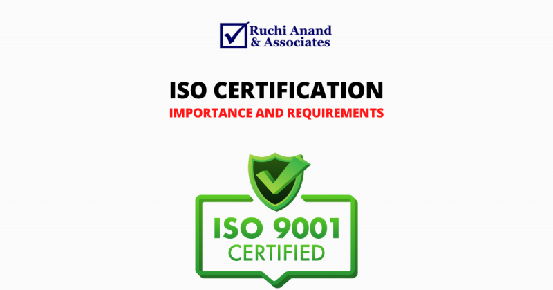 ISO CERTIFICATION : IMPORTANCE AND REQUIREMENTS