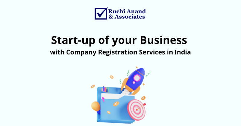 Start-up of your Business with Company Registration Services in India