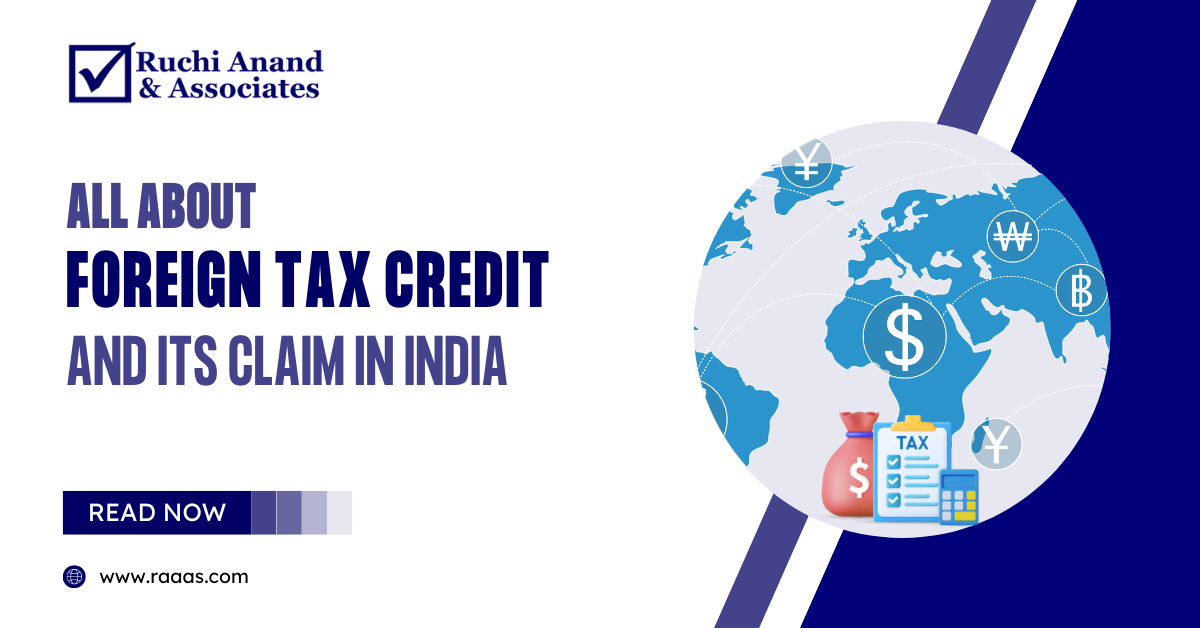 all-about-foreign-tax-credit-and-its-claim-in-india-raaas