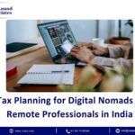Tax Planning for Digital Nomads & Remote Professionals