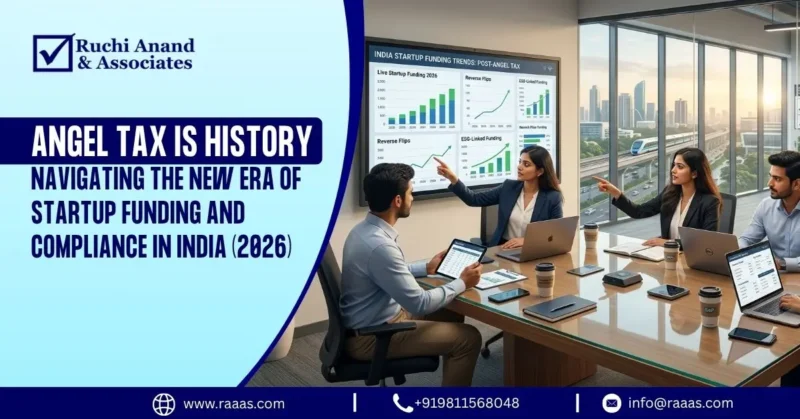 Angel Tax is History Navigating the New Era of Startup Funding and Compliance in India (2026)