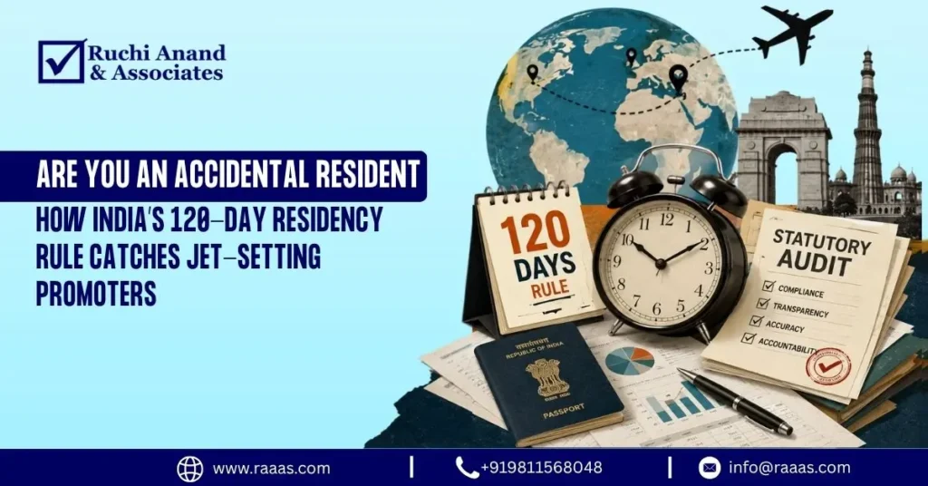 Are You an Accidental Resident How India’s 120-Day Residency Rule Catches Jet-Setting Promoters