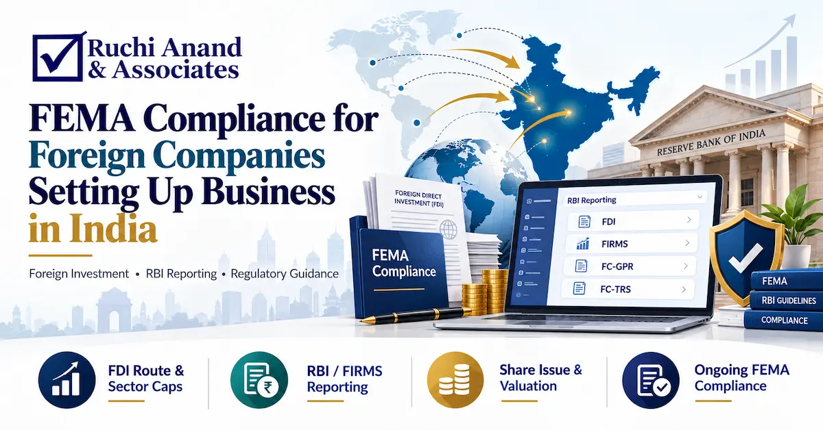 FEMA Compliance for Foreign Companies Setting Up Business in India...